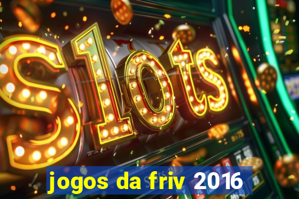 jogos da friv 2016